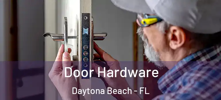  Door Hardware Daytona Beach - FL